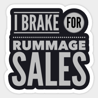 I Brake For Rummage Sales Sticker